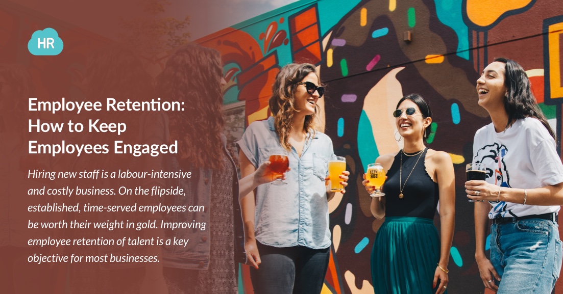 What Is Employee Retention And How To Keep Employees Engaged HR Cloud